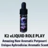 K2 E-LIQUID ROLE PLAY in 5ml